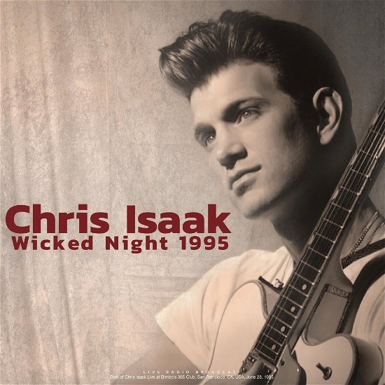 Wicked Night 1995 - Chris Isaak - Música - CULT LEGENDS - 8717662594434 - 12 de abril de 2024