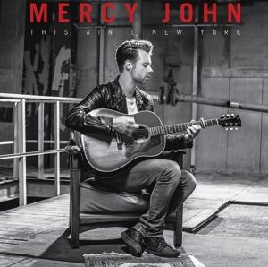 Mercy John · This Ain't New York (CD) (2017)