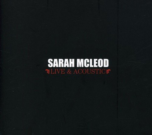 Cover for Sarah Mcleod · Live &amp; Acoustic (CD) (2007)