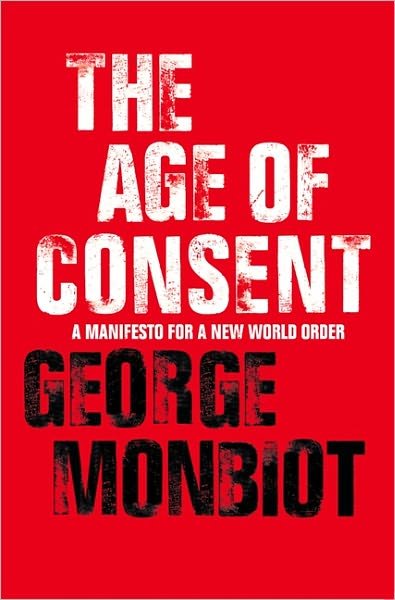 Cover for George Monbiot · The Age of Consent (Taschenbuch) (2004)