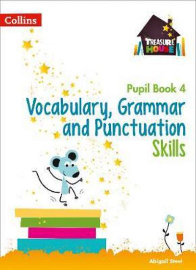 Cover for Abigail Steel · Vocabulary, Grammar and Punctuation Skills Pupil Book 4 - Treasure House (Paperback Book) (2017)