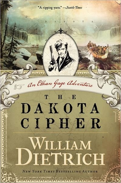 Cover for William Dietrich · The Dakota Cipher: an Ethan Gage Adventure (Ethan Gage Adventures) (Paperback Bog) [Reprint edition] (2012)