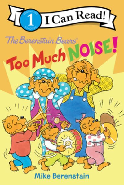 Cover for Mike Berenstain · The Berenstain Bears: Too Much Noise! - I Can Read Level 1 (Pocketbok) (2021)