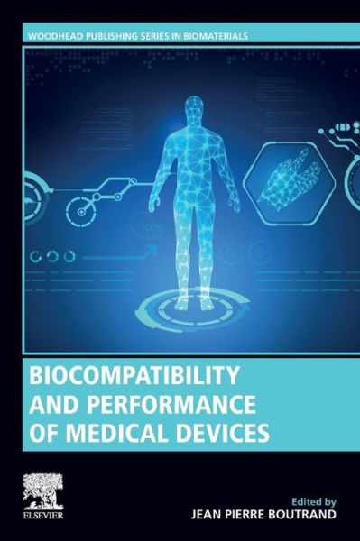 Cover for Jean-Pierre Boutrand · Biocompatibility and Performance of Medical Devices - Woodhead Publishing Series in Biomaterials (Paperback Book) (2019)