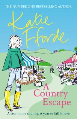 Cover for Katie Fforde · A Country Escape: From the #1 bestselling author of uplifting feel-good fiction (Paperback Book) (2019)