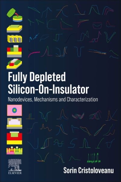 Cover for Cristoloveanu, Sorin (Director of Research CNRS, Paris, France) · Fully Depleted Silicon-On-Insulator: Nanodevices, Mechanisms and Characterization (Paperback Book) (2021)