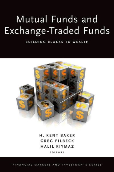Mutual Funds and Exchange-Traded Funds: Building Blocks to Wealth - Financial Markets and Investments - - Books - Oxford University Press Inc - 9780190207434 - December 10, 2015