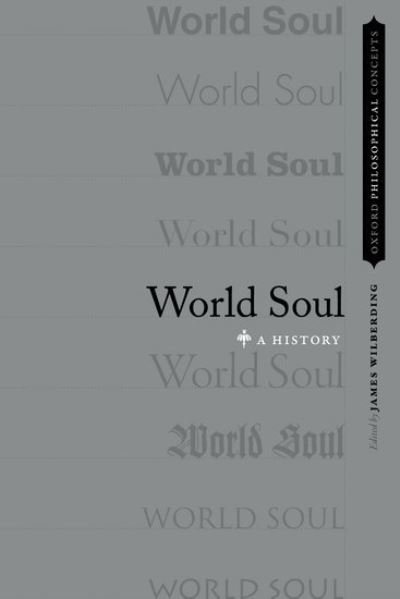 Cover for World Soul: A History - Oxford Philosophical Concepts (Paperback Bog) (2021)
