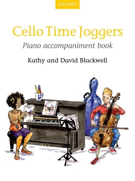 Cover for Kathy Blackwell · Cello Time Joggers Piano Accompaniment Book - Cello Time (Partituren) (2014)