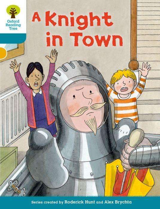 Oxford Reading Tree Biff, Chip and Kipper Stories Decode and Develop: Level 9: A Knight in Town - Oxford Reading Tree Biff, Chip and Kipper Stories Decode and Develop - Roderick Hunt - Books - Oxford University Press - 9780198300434 - January 8, 2015