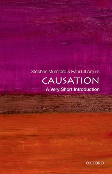 Cover for Mumford, Stephen (Professor of Metaphysics at the Department of Philosophy, University of Nottingham) · Causation: A Very Short Introduction - Very Short Introductions (Paperback Bog) (2013)