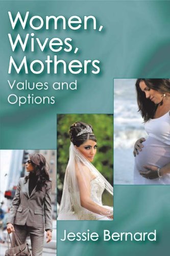 Cover for Jessie Bernard · Women, Wives, Mothers: Values and Options (Taschenbuch) (2009)