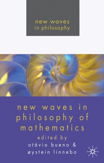 Cover for Otavio Bueno · New Waves in Philosophy of Mathematics - New Waves in Philosophy (Taschenbuch) (2009)