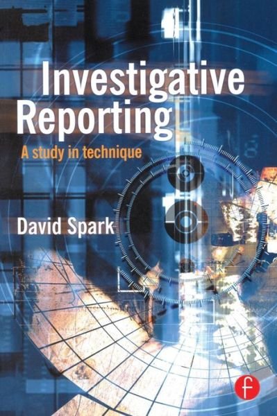 Cover for David Spark · Investigative Reporting: A study in technique (Paperback Book) (1999)