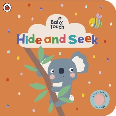Cover for Ladybird · Baby Touch: Hide and Seek: A touch-and-feel playbook - Baby Touch (Kartonbuch) (2022)