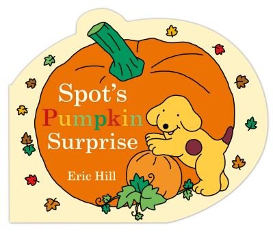 Cover for Eric Hill · Spot's Pumpkin Surprise (Tavlebog) (2022)