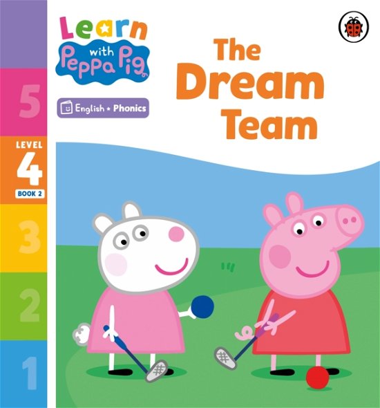 Cover for Peppa Pig · Learn with Peppa Phonics Level 4 Book 2 – The Dream Team (Phonics Reader) - Learn with Peppa (Paperback Bog) (2023)