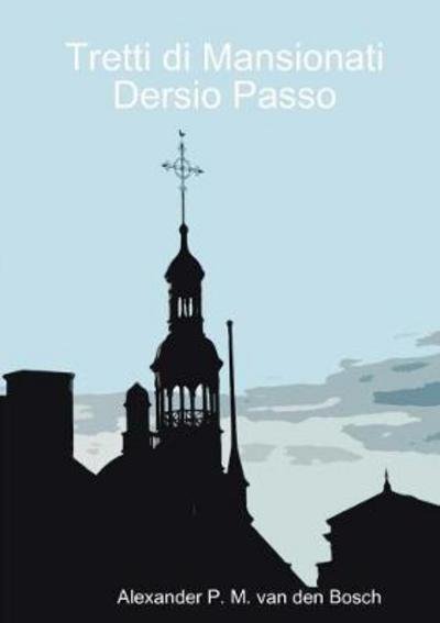 Cover for Alexander P M Van Den Bosch · Tretti di Mansionati Dersio Passo (Paperback Bog) (2017)