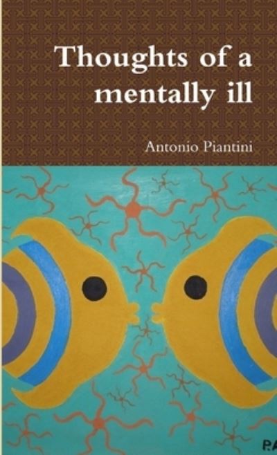 Cover for Antonio Piantini · Thoughts of a Mentally Ill (Book) (2018)