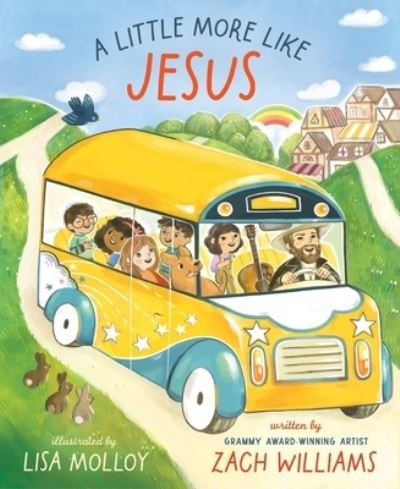 A Little More Like Jesus - Zach Williams - Books - Zondervan - 9780310160434 - August 20, 2024