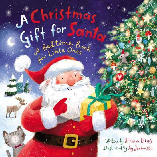 Cover for John T. Elkins · A Christmas Gift for Santa: A Bedtime Book for Little Ones (Board book) (2021)