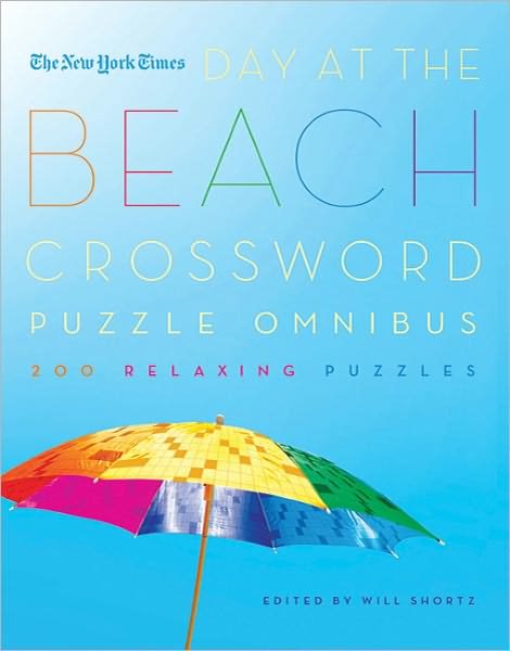 Cover for The New York Times · The New York Times Day at the Beach Crossword Puzzle Omnibus: 200 Relaxing Puzzles (Pocketbok) (2011)
