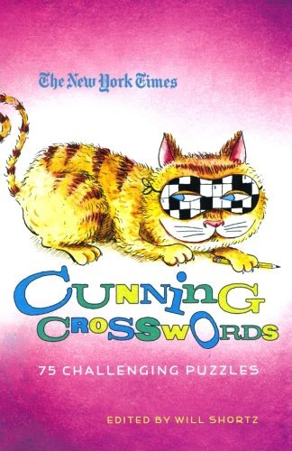 Cover for The New York Times · The New York Times Cunning Crosswords: 75 Challenging Puzzles (Paperback Book) [Csm edition] (2011)