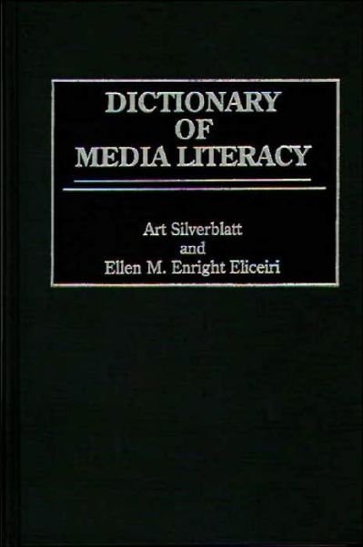 Cover for Ellen Eliceiri · Dictionary of Media Literacy (Innbunden bok) (1997)