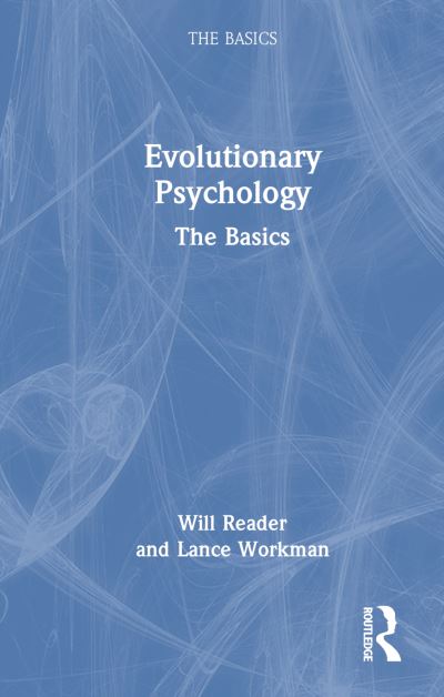 Cover for Reader, Will (Sheffield Hallam University, UK) · Evolutionary Psychology: The Basics - The Basics (Hardcover Book) (2023)