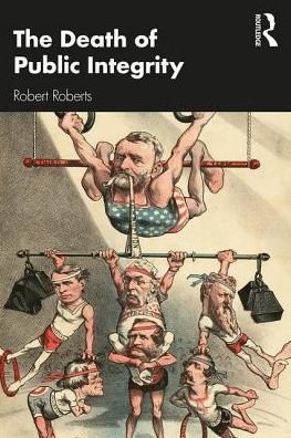 Cover for Robert Roberts · The Death of Public Integrity (Paperback Bog) (2019)