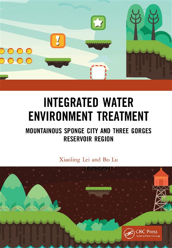Cover for Lei, Xiaoling (Deputy Director of Chongqing Sponge City Construction Expert Committee, China.) · Integrated Water Environment Treatment: Mountainous Sponge City and Three Gorges Reservoir Region (Hardcover Book) (2021)
