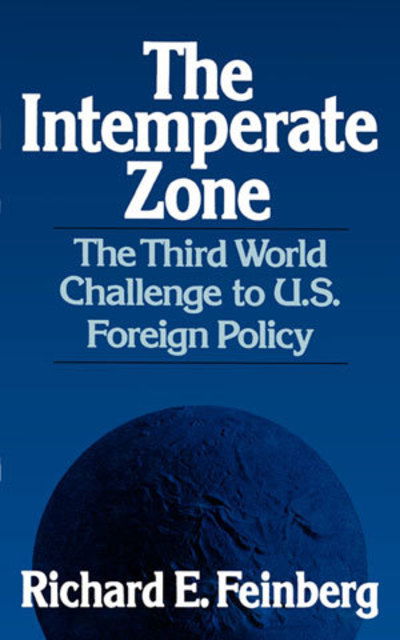 The Intemperate Zone: The Third World Challenge to U.S. Foreign Policy - Richard E. Feinberg - Books - WW Norton & Co - 9780393301434 - February 1, 1984