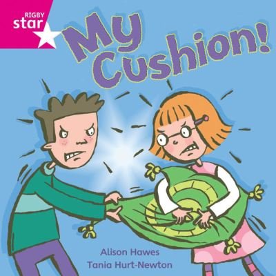 Cover for Alison Hawes · Rigby Star Independent Pink Reader 4: My Cushion - STAR INDEPENDENT (Paperback Book) (2003)