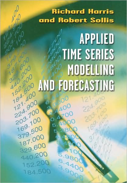 Cover for Harris, Richard (Durham University, UK) · Applied Time Series Modelling and Forecasting (Paperback Book) (2003)