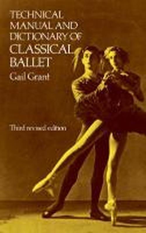 Cover for Gail Grant · Technical Manual and Dictionary of Classical Ballet (Paperback Bog) [3 Revised edition] (2000)