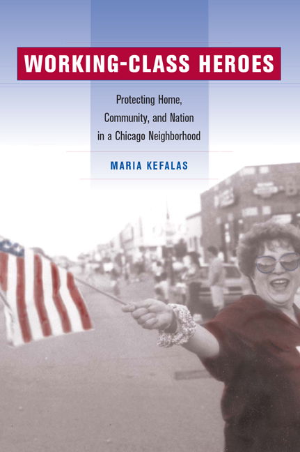 Cover for Maria Kefalas · Working-Class Heroes: Protecting Home, Community, and Nation in a Chicago Neighborhood (Paperback Book) (2003)