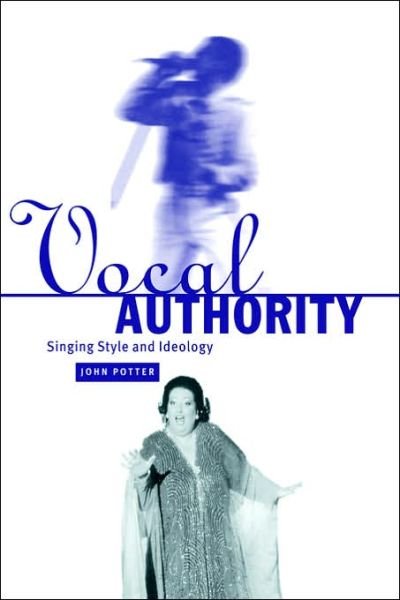 Cover for John Potter · Vocal Authority: Singing Style and Ideology (Taschenbuch) (2006)