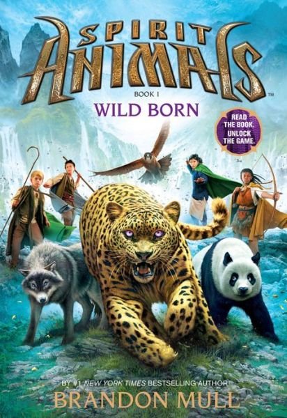 Cover for Brandon Mull · Wild Born - Spirit Animals (Hardcover bog) (2013)