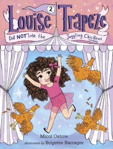 Cover for Micol Ostow · Louise Trapeze Did NOT Lose the Juggling Chickens - Louise Trapeze (Hardcover Book) (2016)