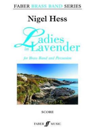 Cover for Nigel Hess · Ladies in Lavender - Theme: Brass Band Score Only (Taschenbuch) (2017)