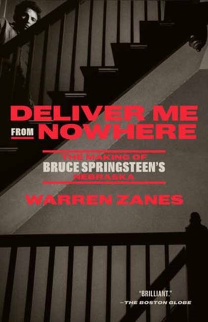 Cover for Warren Zanes · Deliver Me from Nowhere: The Making of Bruce Springsteen's Nebraska (Paperback Book) (2024)
