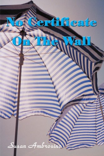 Cover for Susan Ambrosino · No Certificate on the Wall (Paperback Book) (2000)