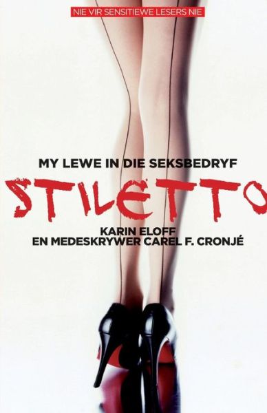 Stiletto - Karin Eloff - Książki - Tafelberg - 9780624045434 - 1 kwietnia 2011