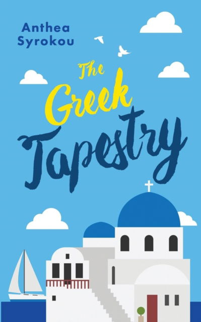 Cover for Anthea Syrokou · The Greek Tapestry (Paperback Book) (2018)