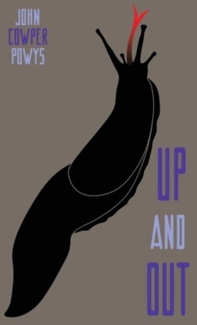 Cover for John Cowper Powys · Up and Out: A Mystery-Tale - Zephyr Books (Inbunden Bok) (2023)