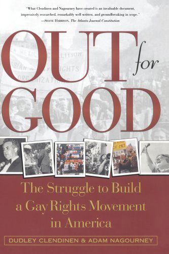 Cover for Adam Nagourney · Out for Good: the Struggle to Build a Gay Rights Movement in America (Paperback Book) [1st Touchstone Ed edition] (2001)