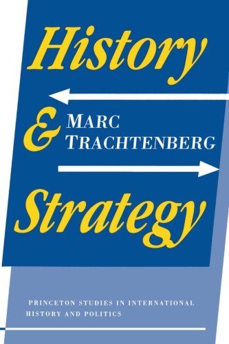 History and Strategy - Studies in Intellectual History and the History of Philosophy - Marc Trachtenberg - Books - Princeton University Press - 9780691023434 - April 21, 1991