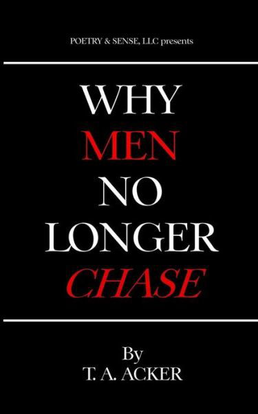 Cover for T a Acker · Why men No Longer Chase (Paperback Book) (2014)