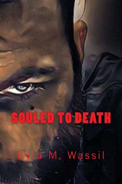 Cover for Kyla M. Wassil · Souled To Death (Paperback Book) (2015)