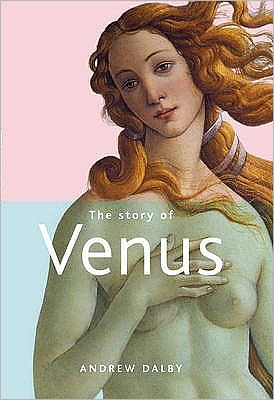 Cover for Andrew Dalby · The Story of Venus (Paperback Book) (2005)